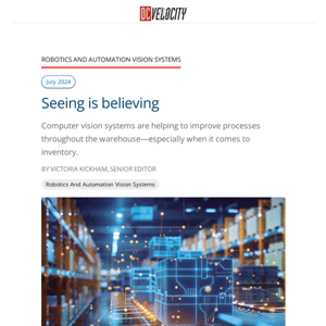 Screenshot of a DC Velocity article titled “Seeing is believing” about robotics and automation vision systems, featuring digital graphics overlaid on a warehouse scene.