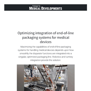 Screenshot of a Today’s Medical Developments article about integrating end-of-line packaging systems for medical devices, featuring an image of automated machinery in a factory setting.