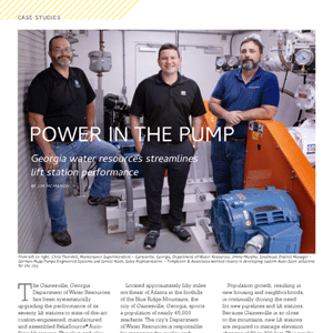 Three men stand in a pump room with pipes and machinery visible, next to a large blue industrial pump. Text overlay reads: “Power in the Pump: Georgia water resources streamlines lift station performance.”.